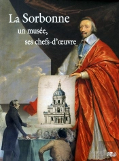 La Sorbonne, Un Musée, Ses Chefs-D'Oeuvre