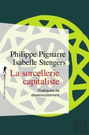 La Sorcellerie Capitaliste ; Pratiques De Désenvoûtement