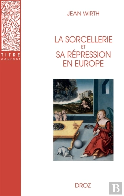 Bertrand.pt - La Sorcellerie Et Sa Répression En Europe