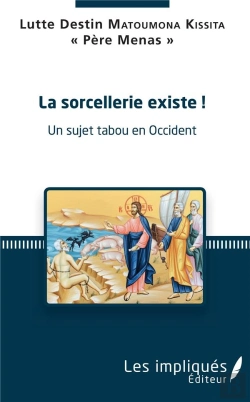 Bertrand.pt - La Sorcellerie Existe ! ; Un Sujet Tabou En Occident