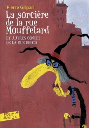 La Sorcière De La Rue Mouffetard Et Autres Contes De La Rue Broca