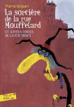 La Sorcière De La Rue Mouffetard Et Autres Contes De La Rue Broca