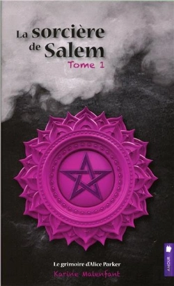 Bertrand.pt - La Sorcière De Salem T.1 ; Le Grimoire D'Alice Parker