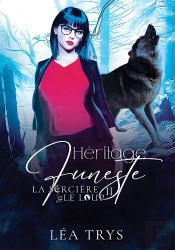 La Sorcière & Le Loup Tome 2 : Héritage Funeste