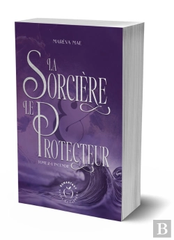 Bertrand.pt - La Sorcière Et Le Protecteur Tome 2 : L'Incendie