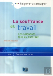 La Souffrance Au Travail ; Les Soignants Face Au Burn-Out ?