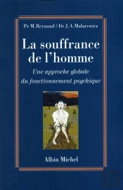 La Souffrance De L'Homme : Une Approche Globale Du Fonctionnement Psychique