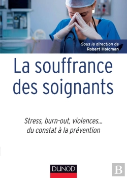 Bertrand.pt - La Souffrance Des Soignants - Stress, Burn-Out, Violences... Du Constat A La Prevention