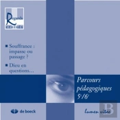 La Souffrance Impasse Ou Passage - Dieu En Questions...Guide Pedagogique 5/6