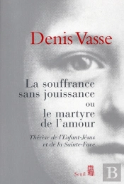 La Souffrance Sans Jouissance Ou Le Martyr De L'Amour