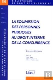 La Soumission Des Personnes Publiques Au Droit Interne De La Concurrence