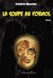 La Soupe Au Formol