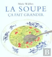 La Soupe Ca Fait Grandir