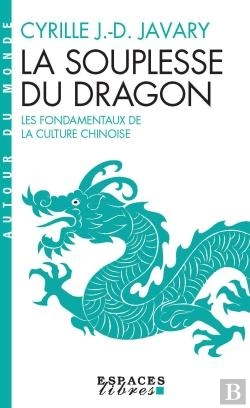 Bertrand.pt - La Souplesse Du Dragon : Les Fondamentaux De La Culture Chinoise