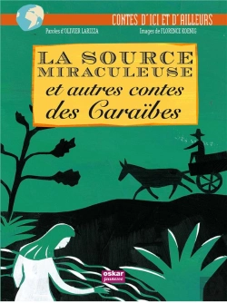 Bertrand.pt - La Source Miraculeuse ; Et Autres Contes Des Caraïbes