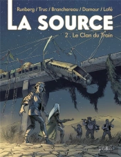 La Source Tome 2 : Le Clan Du Train
