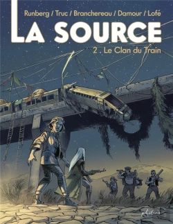 Bertrand.pt - La Source Tome 2 : Le Clan Du Train