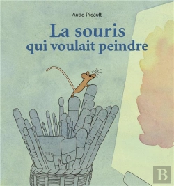 Bertrand.pt - La Souris Qui Voulait Peindre