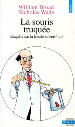 Bertrand.pt - La Souris Truquée ; Enquête Sur La Fraude Scientifique