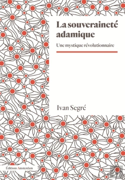 Bertrand.pt - La Souveraineté Adamique : Traité De Mystique Révolutionnaire