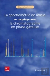 La Spectrométrie De Masse En Couplage Avec La Chromatographie En Phase Gazeuse