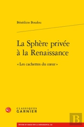 La Sphere Privee A La Renaissance -  Les Cachettes Du Coeur