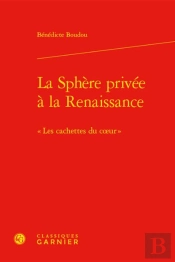 La Sphere Privee A La Renaissance -  Les Cachettes Du Coeur