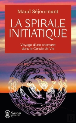 Bertrand.pt - La Spirale Initiatique ; Voyage D'Une Chamane Dans Le Cercle De Vie