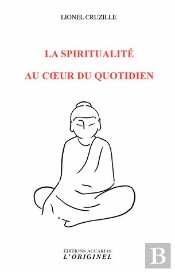 La Spiritualité Au Coeur Du Quotidien