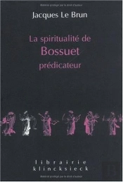 La Spiritualité De Bossuet Prédicateur