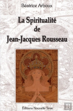 Bertrand.pt - La Spiritualité De Jean-Jacques Rousseau