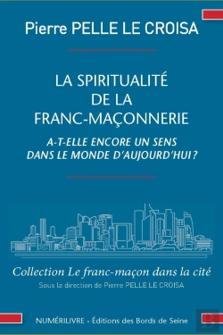 Bertrand.pt - La Spiritualité De La Franc-Maçonnerie A-T-Elle Encore Un Sens Dans Le Mode D'Aujourd'Hui