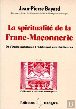 Bertrand.pt - La Spiritualite De La Franc-Maconnerie