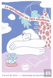 La Spiritualité En 365 Citations
