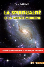 La Spiritualité Et La Science Moderne : Mécanique Quantique Et Relativité