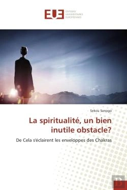 Bertrand.pt - La Spiritualite, Un Bien Inutile Obstacle? - De Cela S'Eclairent Les Enveloppes Des Chakras