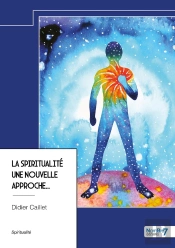 La Spiritualité Une Nouvelle Approche...