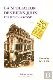 La Spoliation Des Biens Juifs En Lot-Et-Garonne