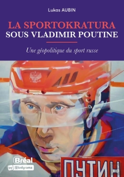 Bertrand.pt - La Sportokratura Sous Vladimir Poutine - Une Geopolitique Du Sport Russe