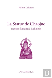 La Statue De Chaojue Et Autres Fantaisies À La Chinoise