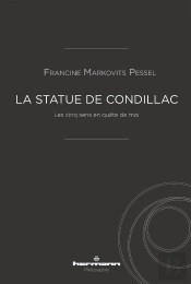 La Statue De Condillac ; Les Cinq Sens En Quête De Moi