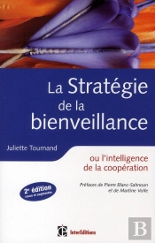 La Stratégie De La Bienveillance ; Ou L'Intelligence De La Coopération (2e Édition)