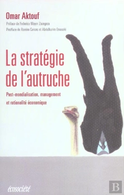 Bertrand.pt - La Strategie De L'Autruche ; Post-Mondialisation Management Et Rationnalite Economique