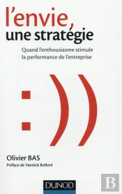 La Stratégie De L'Envie ; Quand L'Enthousiasme Fait La Performance