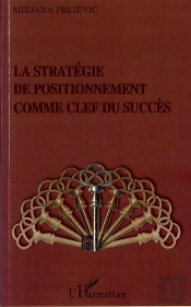 La Strategie De Positionnement Comme Clef Du Succès