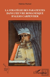 La Stratégie Des Paratextes Dans L'Oeuvre Romanesque D'Alejo Carpentier