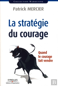 Bertrand.pt - La Stratégie Du Courage ; Quand Le Courage Fait Vendre