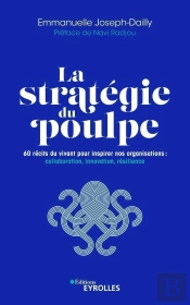La Stratégie Du Poulpe : 60 Récits Du Vivant Pour Inspirer Nos Organisations