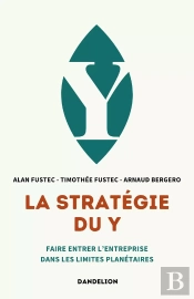 La Stratégie Du Y : Faire Entrer L'Entreprise Dans Les Limites Planétaires