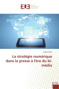 Bertrand.pt - La Strategie Numerique Dans La Presse A L'Ere Du Bi-Media
